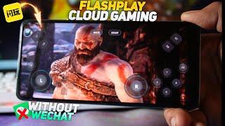 FlashPlay Cloud Gaming App - No WeChat Needed | Play AAA PC Games - God Of War 4 On Android