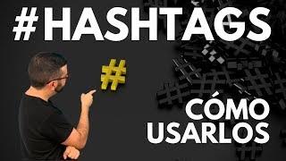 Qué son los hashtags y cómo usarlos en cada red social