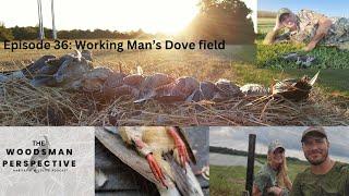 Episode 36: Working Man's Dove field