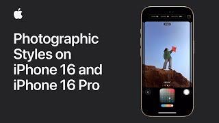 How to use Photographic Styles on iPhone 16 and iPhone 16 Pro | Apple Support