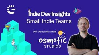 How to build a successful small indie team | Indie Dev Insights #3