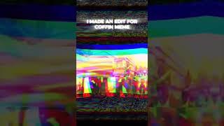 I made an edit for coffin dance meme #edit #epicedits #capcut #meme #coffindance