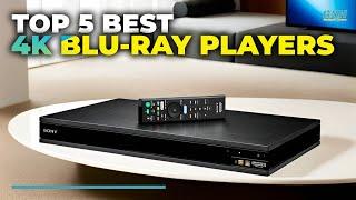 Best 4K Blu-Ray Player 2025 - Top 5 Best 4K Blu-Ray Players 2025