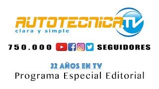 AUTOTECNICATV | 750.000 seguidores y 22 AÑOS en televisión. ¡¡GRACIAS!!