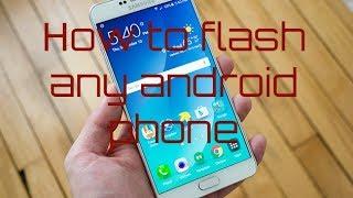 How to Flash any android phone.(100% WORKING)