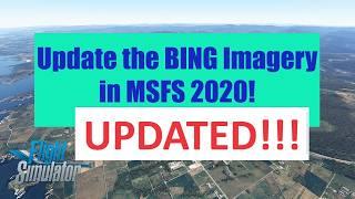 UPDATE: Bing Map Enhancement Mod for MSFS 2020 | Get the Latest Bing Satellite Imagery