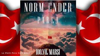 Parla 100  Yıl Marşı - Norm Ender #100yıl #müzik #atatürk #29ekim #parla,