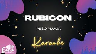 Peso Pluma - RUBICON (Versión Karaoke)