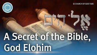 A Secret of the Bible, God Elohim | World Mission Society Church of God