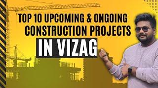 Top 10 Upcoming And Ongoing Projects In Vizag | Developments Of Vizag | Vlog | Kiran Tummala