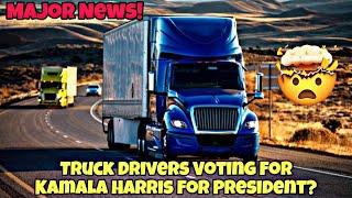 Truck Drivers Voting For Kamala Harris For President On Nov 5th To Help Trucking?