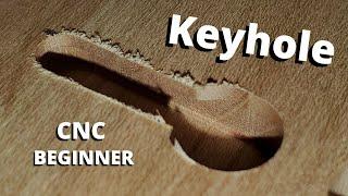 how to make Keyhole with a CNC