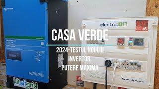 Casa Verde 2024-Testul noului Invertor. Putere Maxima