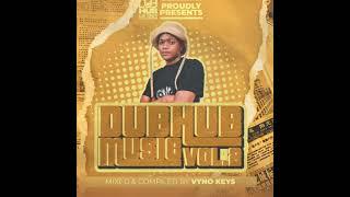 Dub Hub MuziQ Episode 2 (Strictly Vyno Keys Production)