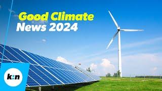 Good News 2024 für Klima und Umwelt