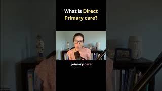 What is Direct Primary care