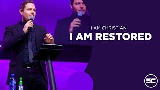 I Am Christian: I Am Restored | Pearson Pretorius