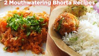 2 Mouthwatering Bhorta Recipes