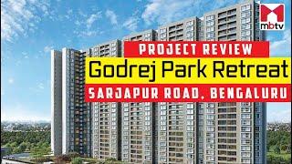 Project Review of Godrej Park Retreat, Sarjapur Road, #bangalore #MBTV #realestate #godrej