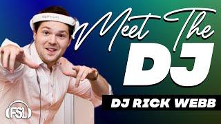 Meet Dj Rick Webb