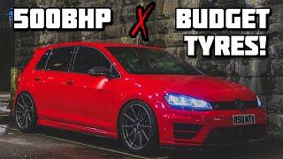 I Put *BUDGET TYRES* On My 500BHP Golf R DONT DO THIS!