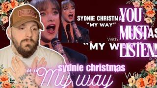 SYDNIE CHRISTMAS “MY WAY” REACTION