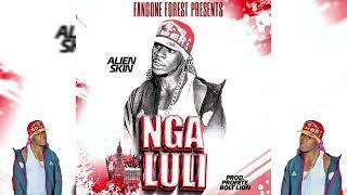 Nga Luli - Alien skin official ( Music Audio )