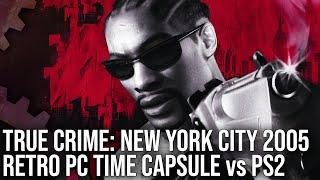 True Crime: New York City PC Time Capsule vs PS2: A Tech Showcase... But Not On PC!