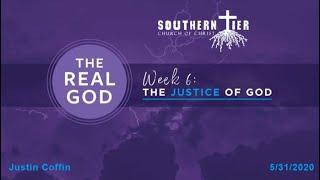 STCOC Sunday, May 31st, 2020: Justin Coffin: The Real God: The Justice of God