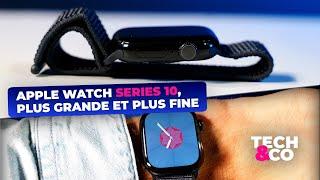 Apple Watch Series 10, plus grande et plus fine