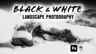 Photoshop Speed Art - Black And White Landscape Photography Editing