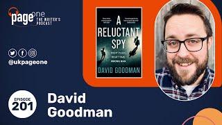 Author David Goodman shares how perseverance led to a publishing deal for his debut, A Reluctant Spy