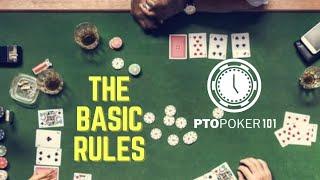 PTO Poker 101 Lesson 1 - The Basic Rules of Poker | PTO Poker