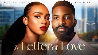 A LETTER OF LOVE - Eso Dike, Detola Jones, Tochie Szn, Michael Odeh 2024 Nigerian Latest Full Movies