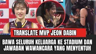 TRANSLATE WAWANCARA JEONDABIN MVP RED SPARKS KEMENANGAN DI SAKSIKAN SEMUA KELUARGA