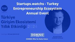 Turkey Entrepreneurship Ecosystem Annual Event - Managing Director Mustafa Kopuk at DOMiNO Ventures