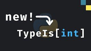 New in Python 3.13: TypeIs