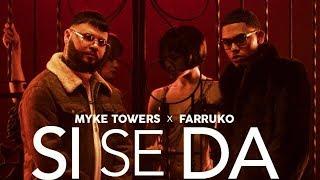 Myke Towers & Farruko - Si Se Da [Official Video]