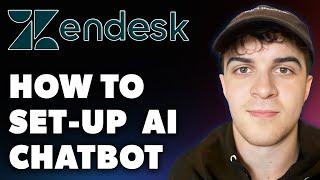 How to Set-up Zendesk AI Chatbot (Full 2024 Guide)