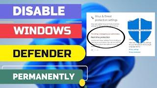 How to Disable Windows Defender Permanently on Windows 11 | Turn-Off Windows Defender