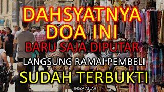 TERBUKTI AMPUH !- Doa Penglaris Dagangan dan Penarik Pembeli - Ruqyah Tempat Usaha - Doa Pelaris