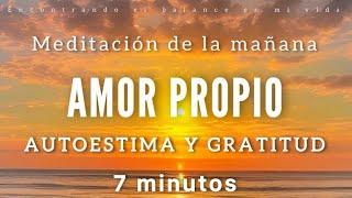 Meditación de la mañana AMOR PROPIO ️️ - 7 minutos MINDFULNESS