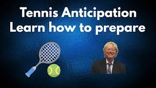 Tennis Anticipation | Learn Tennis Preparation