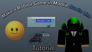 How to Make Roblox Game In Moblie Studio lite Tutorial Guide - Roblox