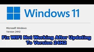 Fix WIFI Not Working After Updating Windows 11 To Version 24H2