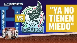  "HONDURAS YA NO LE TIENE MIEDO A MÉXICO" | Así están las cosas en Honduras | Total Sports