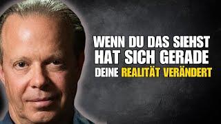 Wenn du das siehst, hast du gerade die Realität verändert – Joe Dispenza