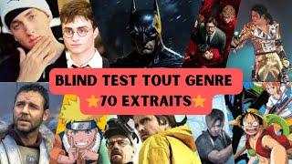 Blind Test Tout Genre 70 extraits (Film, Série, Musique, Jeux Video, Anime/Manga, Dessin animé...)