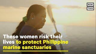 These Women Patrol Philippine Waters By Kayak | NowThis Earth