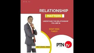 RELATIONSHIP MATTERS WITH PROF EZEKIEL ORERO COMING SOON!!!!!!!! ONLY ON PTN TV